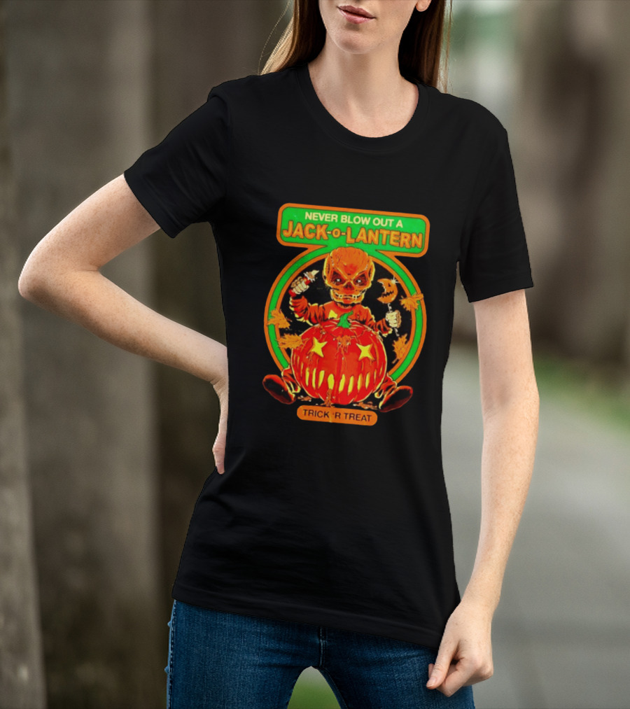 Never Blow Out A Jack O Lantern Trick R Treat Halloween Creepy Pumpkin Monster T-Shirt