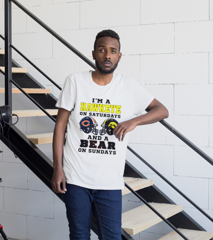I'm A Hawkeye On Saturdays And A Bear On Sundays Football Helmet T-Shirt
