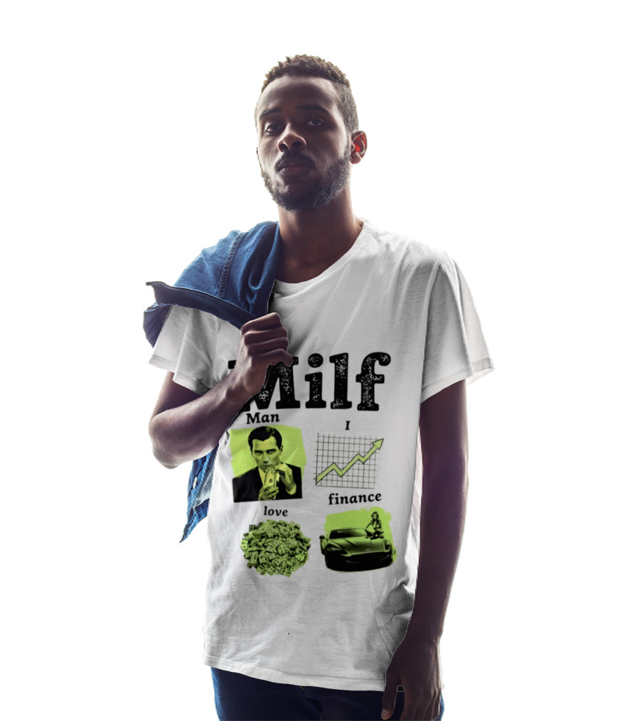 Milf Man I Love Finance Money Investing Graph Dollar Car T-Shirt