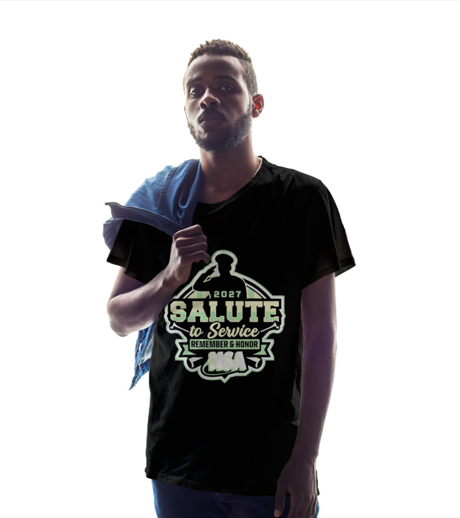 2027 Salute To Service Remember And Honor NSA T-Shirt