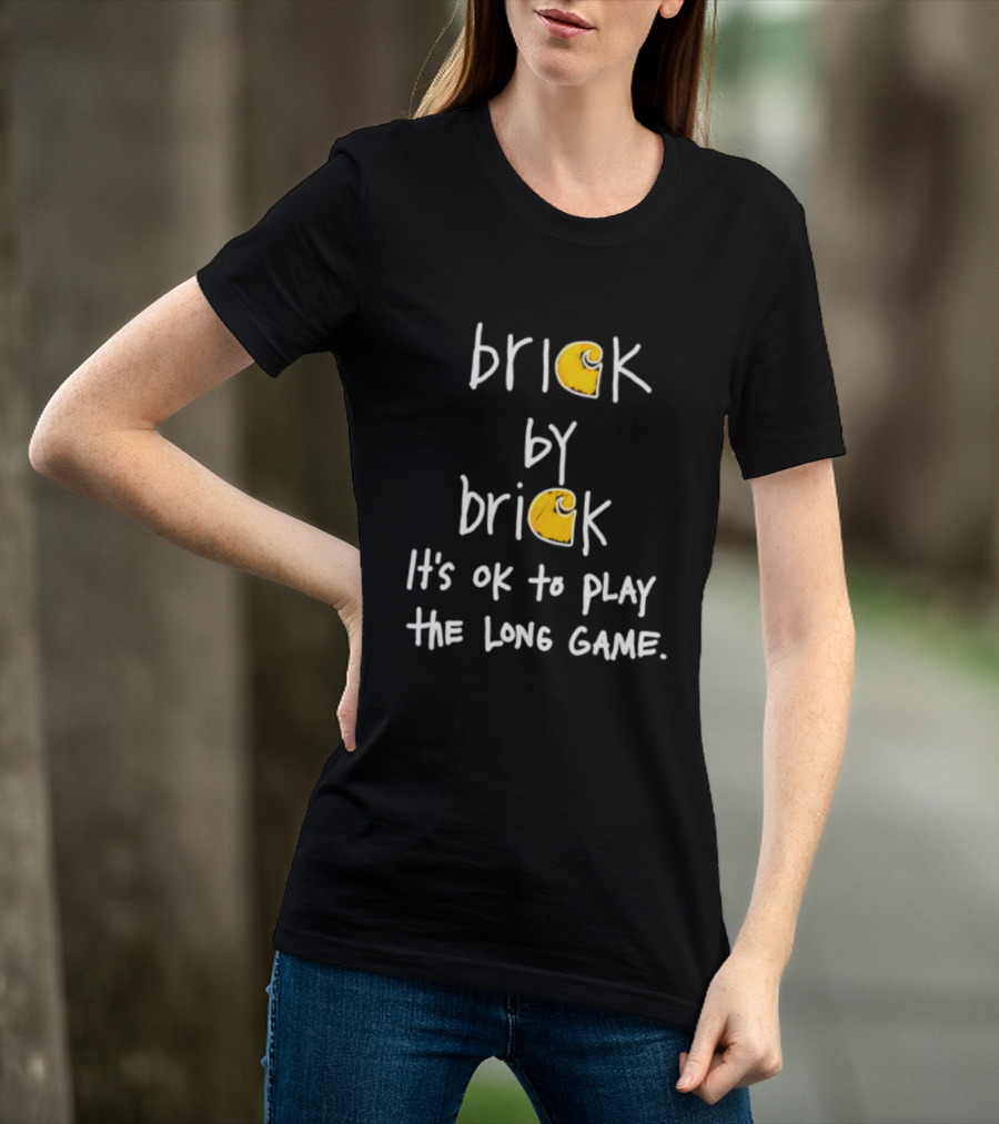 Brick By Brick It's OK To Play The Long Game T-Shirt