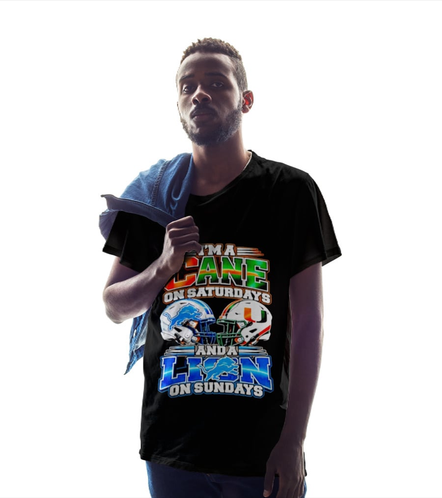 I'm A Cane On Saturdays And A Lion On Sundays Miami Hurricanes Detroit Lions 2026 T-Shirt