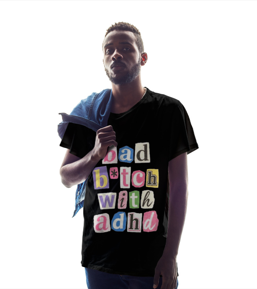 Bad B*tch With ADHD Paris Hilton T-Shirt