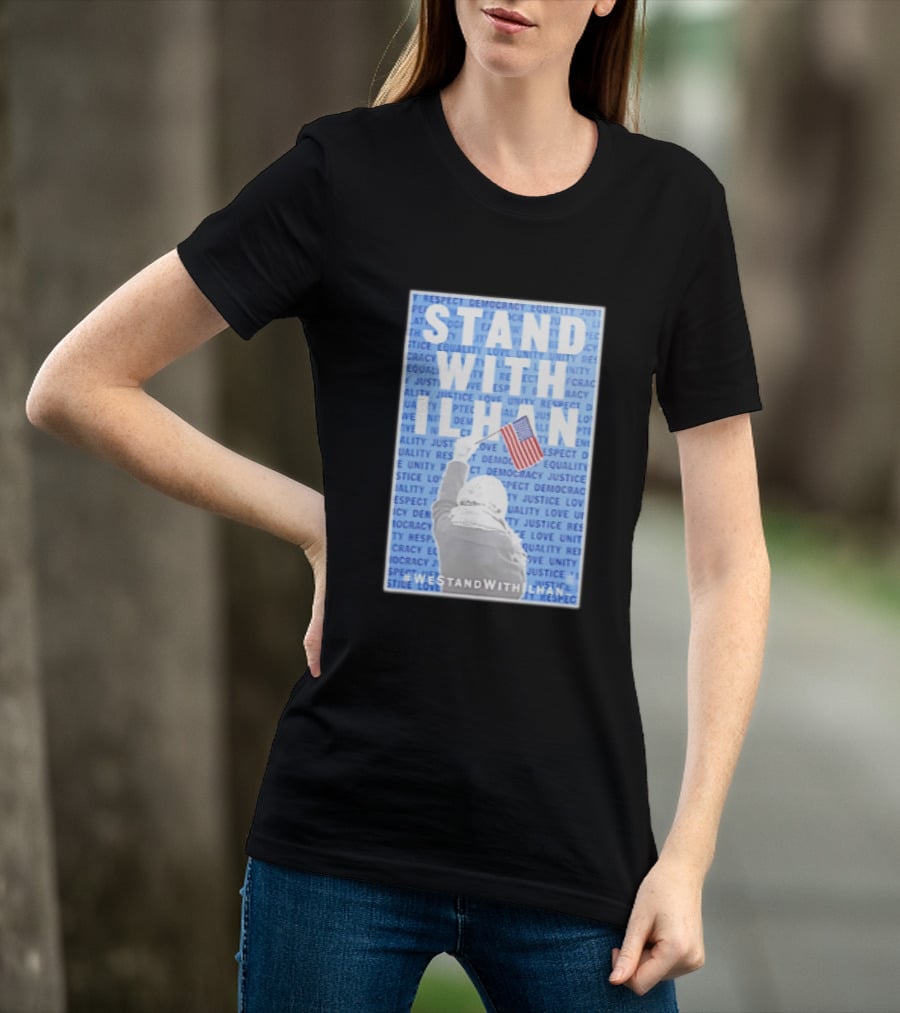 Stand With Ilhan 2026 Democracy Justice Equality Unity Flag T-Shirt