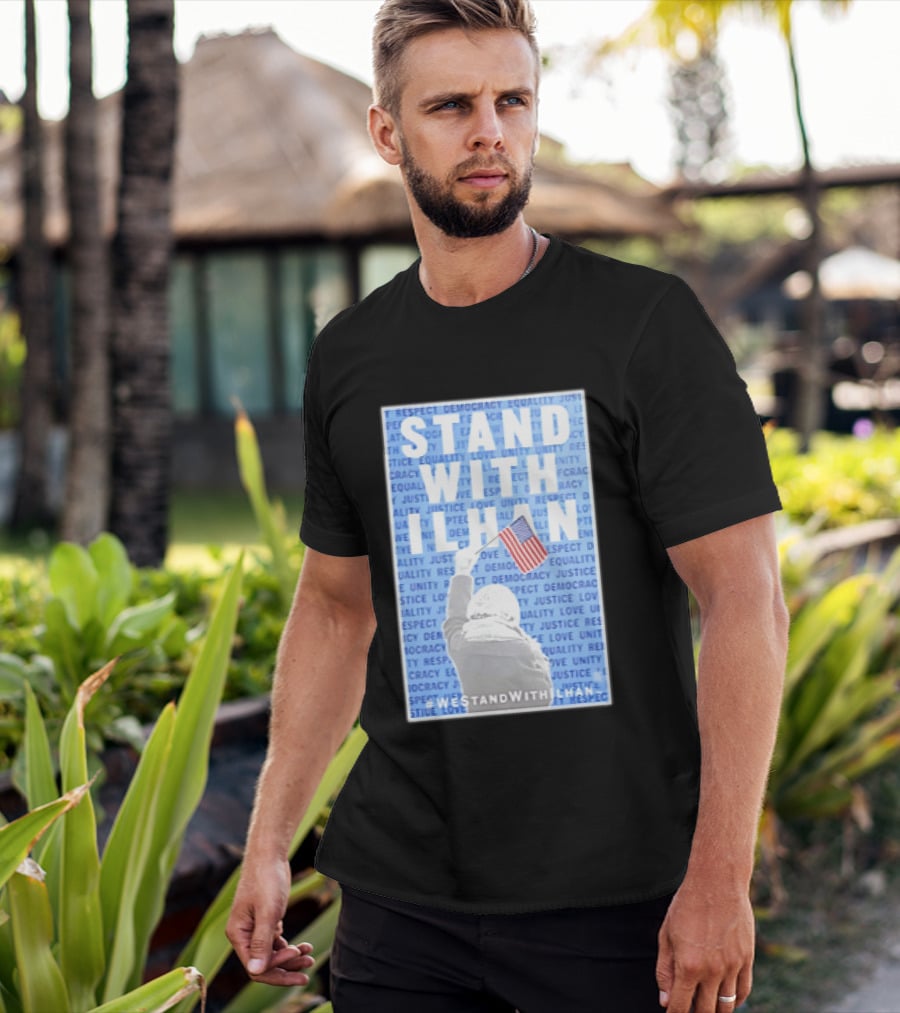 Stand With Ilhan 2026 Democracy Justice Equality Unity Flag T-Shirt