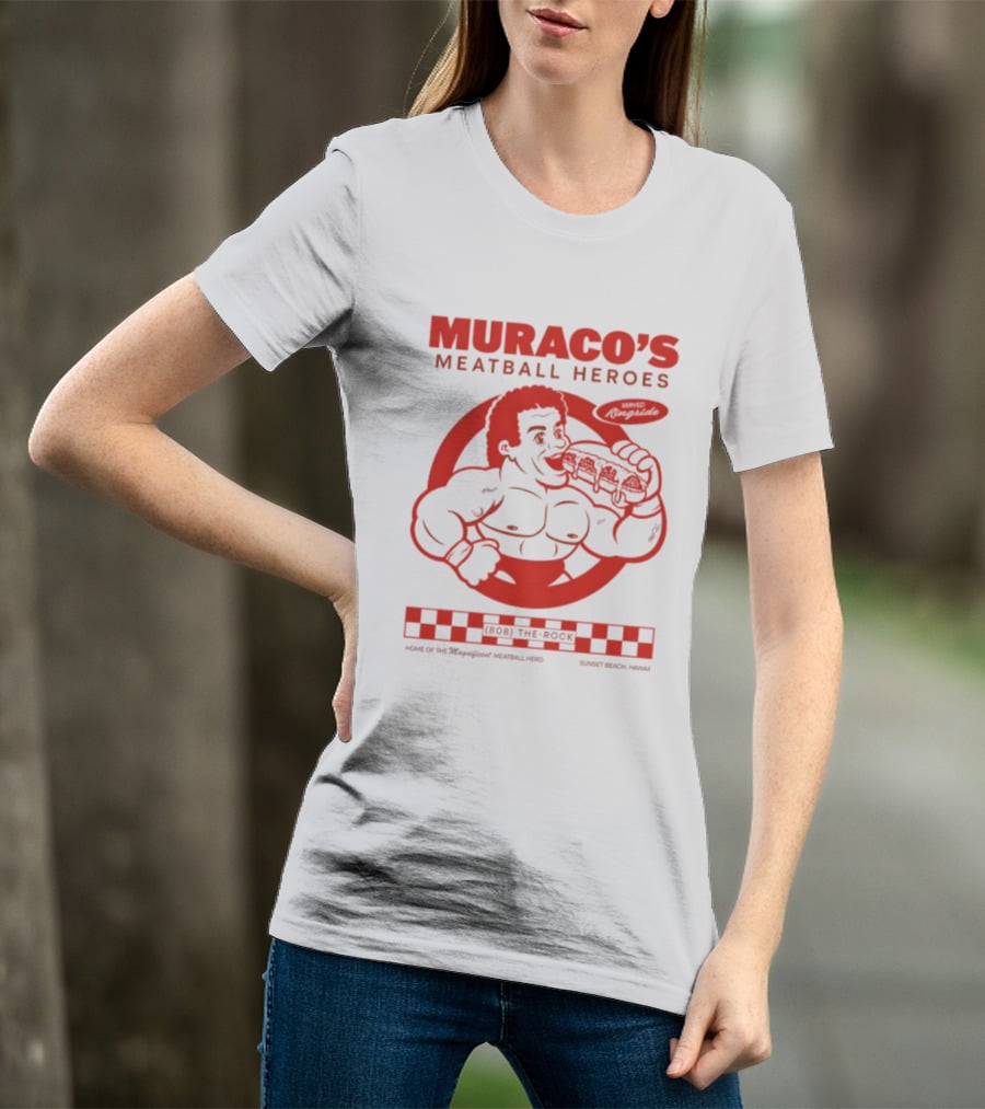Muraco's Meatball Heroes Ringside Sunset Beach Hawaii Featuring The Rock T-Shirt