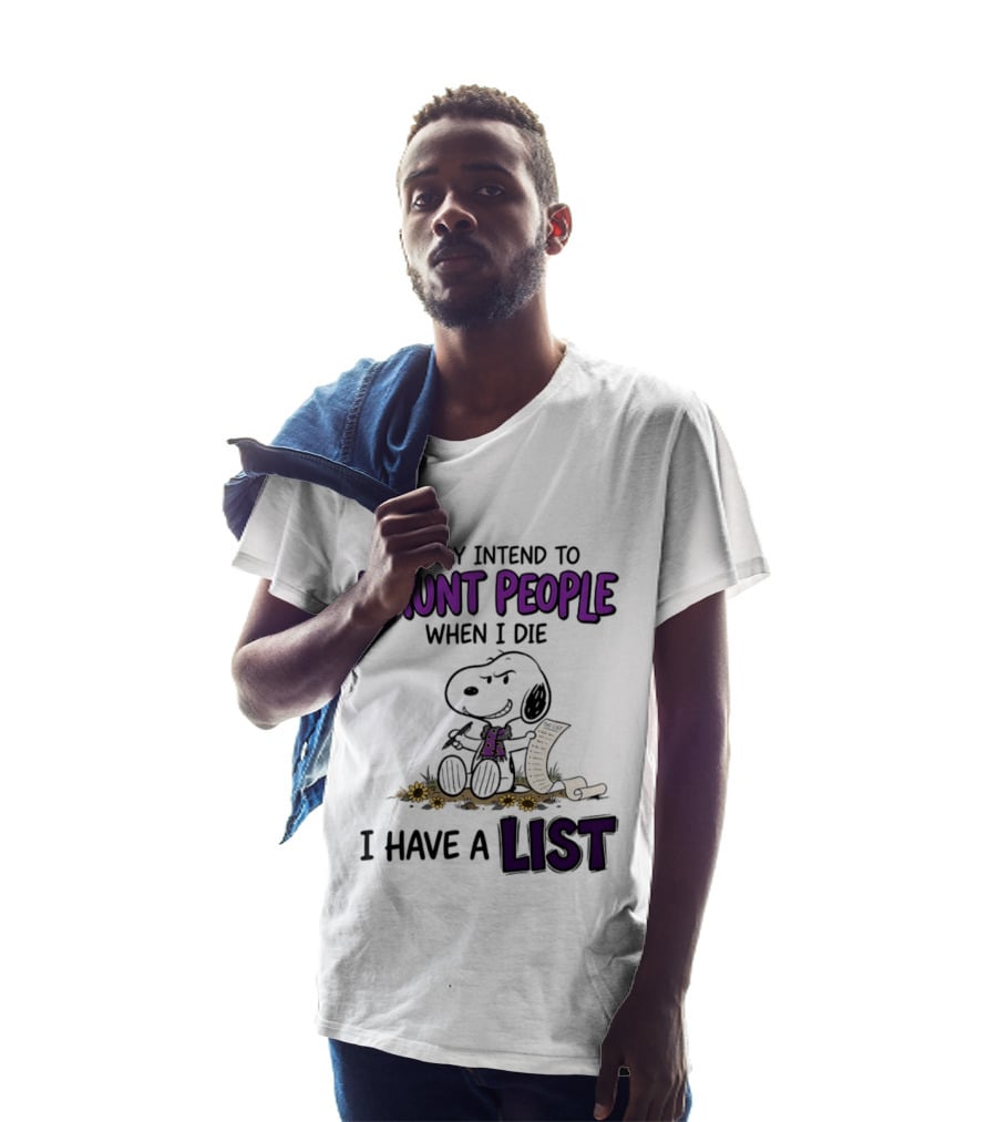 Snoopy I Fully Intend To Haunt People When I Die I Have A List T-Shirt