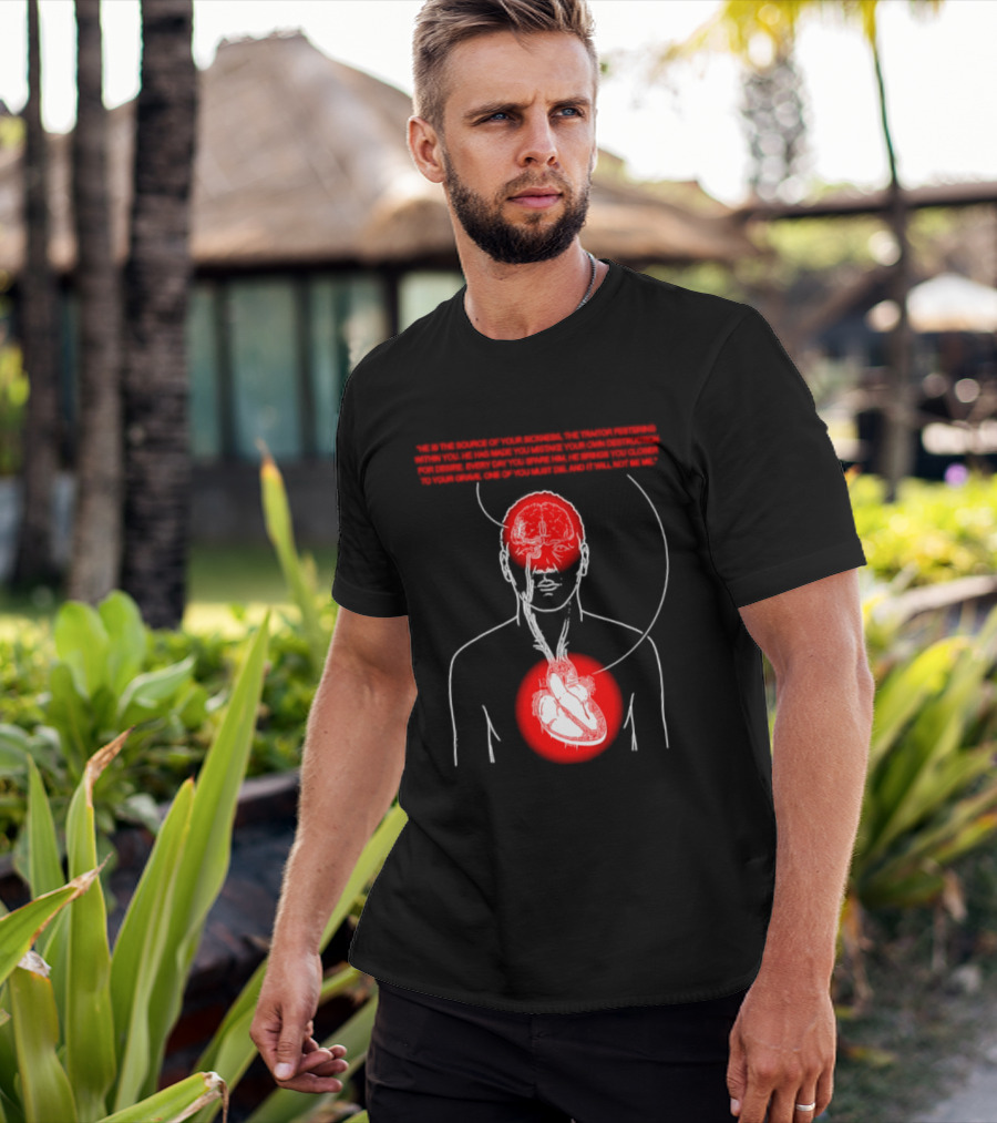 He Is The Source Of Your Sickness The Traitor Festering Within You T-Shirt