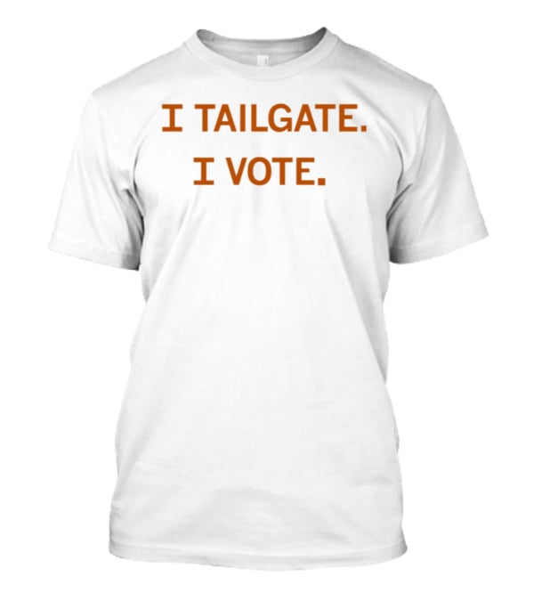 Texas Longhorn I Tailgate I Vote T-Shirt