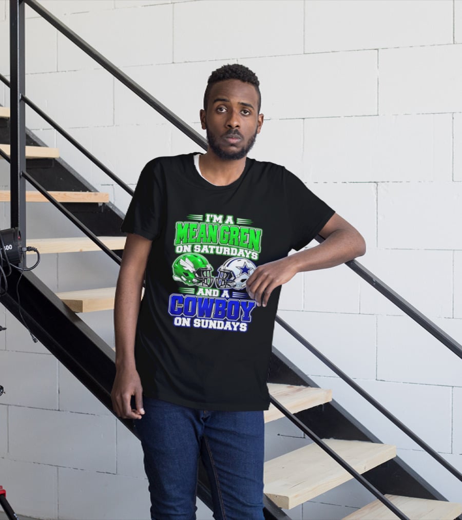 I'm A Mean Green On Saturdays And A Cowboy On Sundays T-Shirt