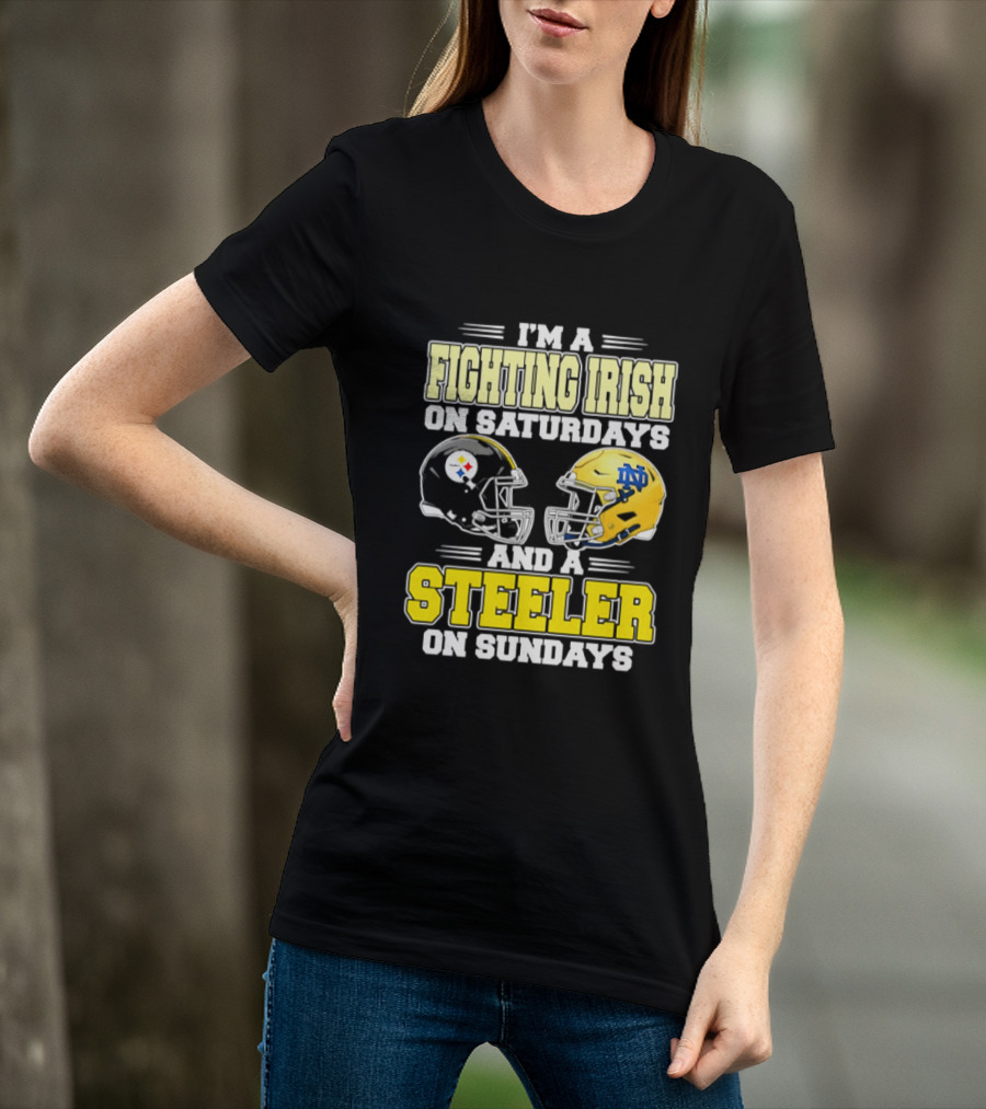 I'm A Fighting Irish On Saturdays And A Steeler On Sundays T-Shirt