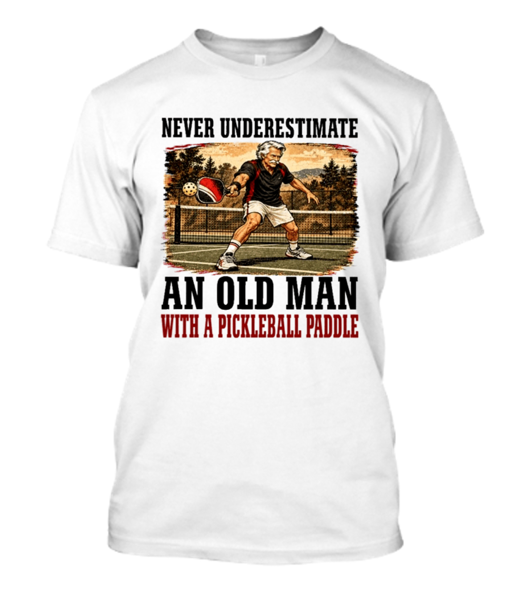 Never Underestimate An Old Man With A Pickleball Paddle T-Shirt