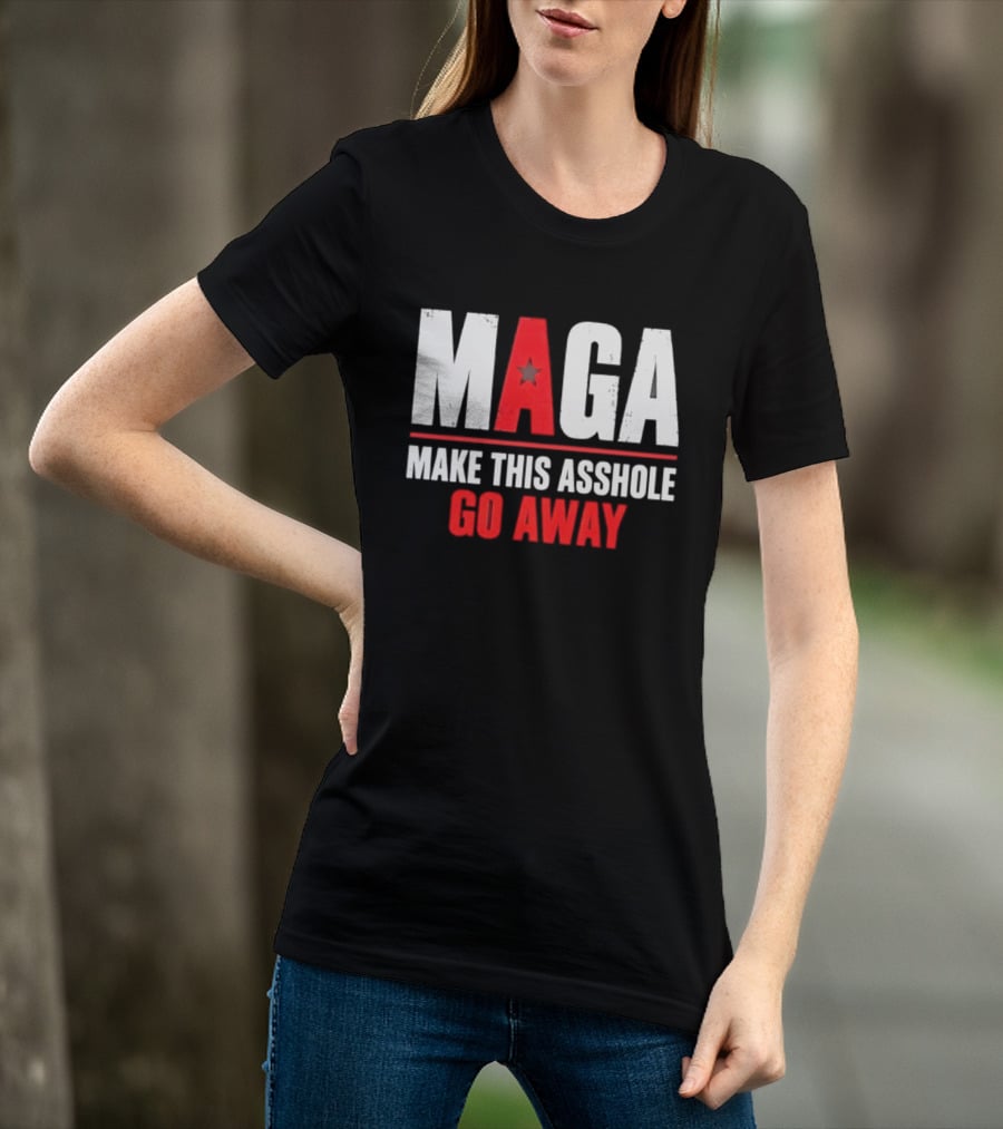 MAGA Make This Asshole Go Away Anti Trump Political T-Shirt