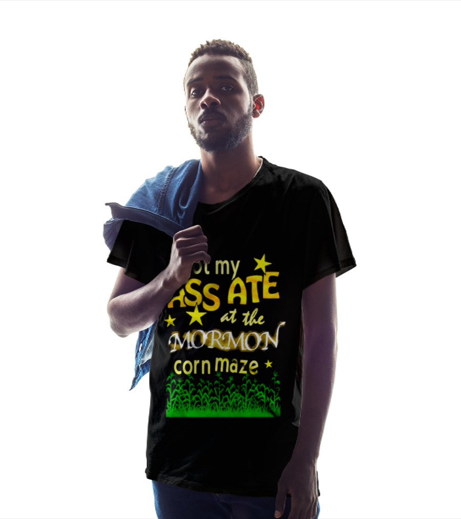 I Got My Ass Ate At The Mormon Corn Maze Fun Stars And Grass T-Shirt