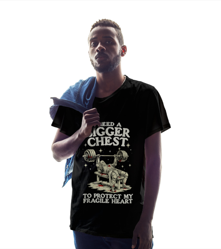 Bigger Chest Protect Fragile Heart Weightlifting Humor T-Shirt