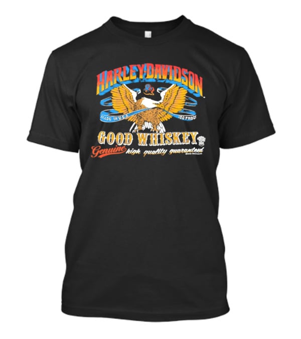 Harley Davidson Good Whiskey Genuine High Quality Guaranteed Made In USA Eagle T-Shirt