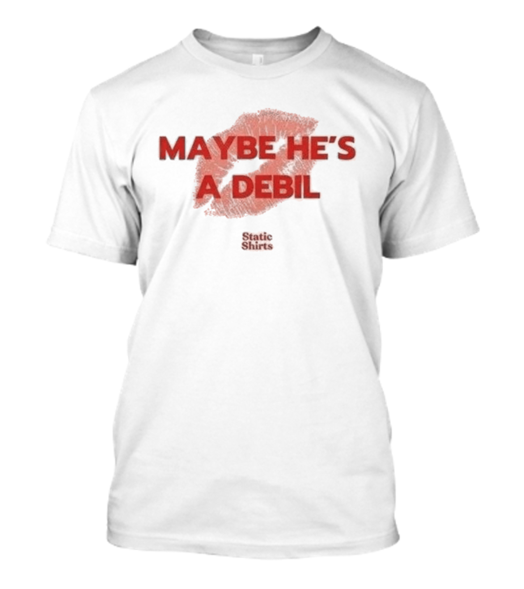 Maybe He's A Debil Kiss Graphic Static T-Shirt