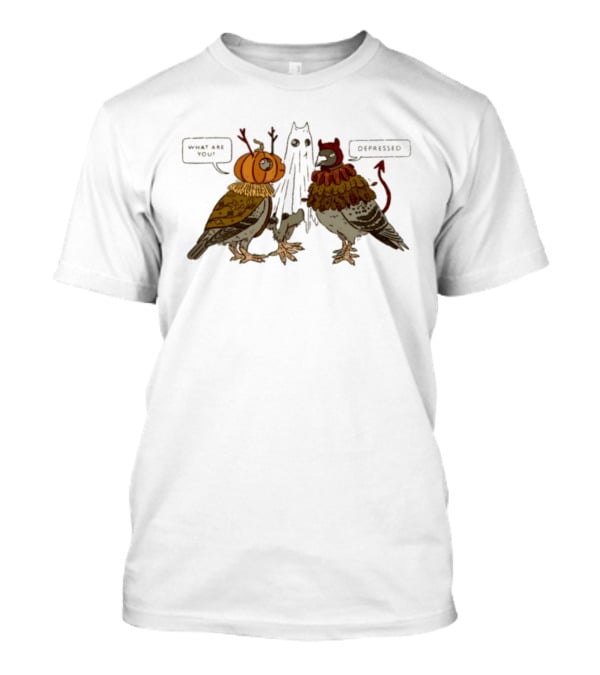 Pigeon Halloween 2026 What Are You Depressed T-Shirt