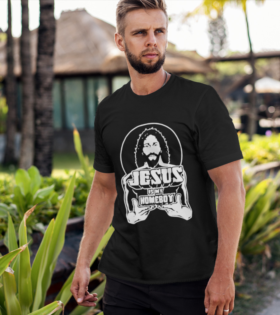 Jesus Is My Homeboy Religious Iconic Messiah T-Shirt