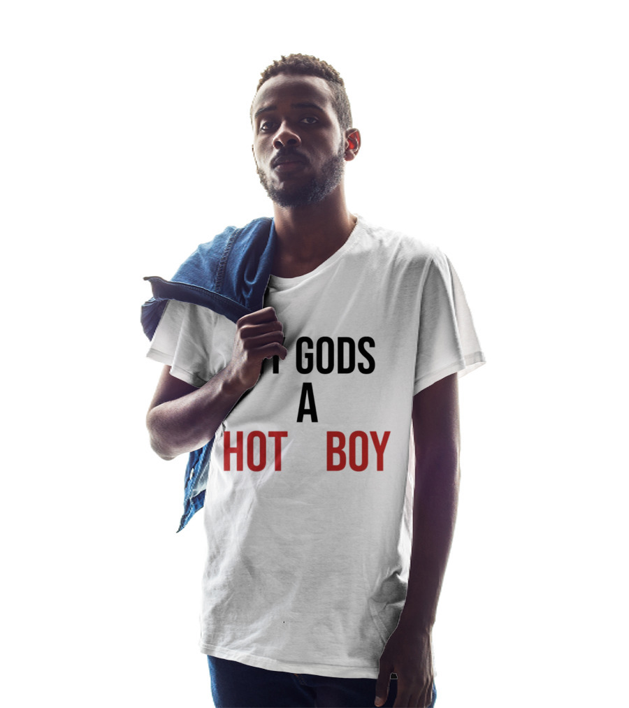 My Gods A Hot Boy Pop Culture Catchphrase T-Shirt