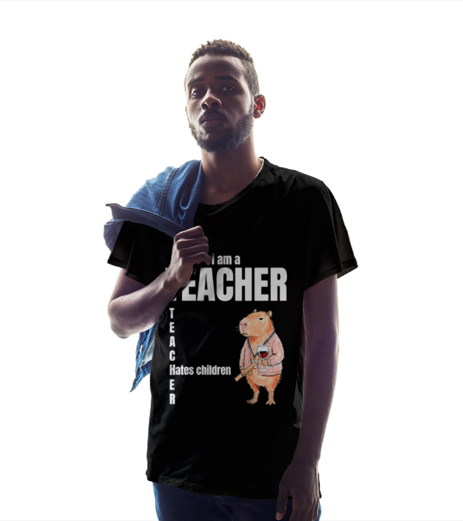 I Am A Teacher Capybara Hates Children T-Shirt