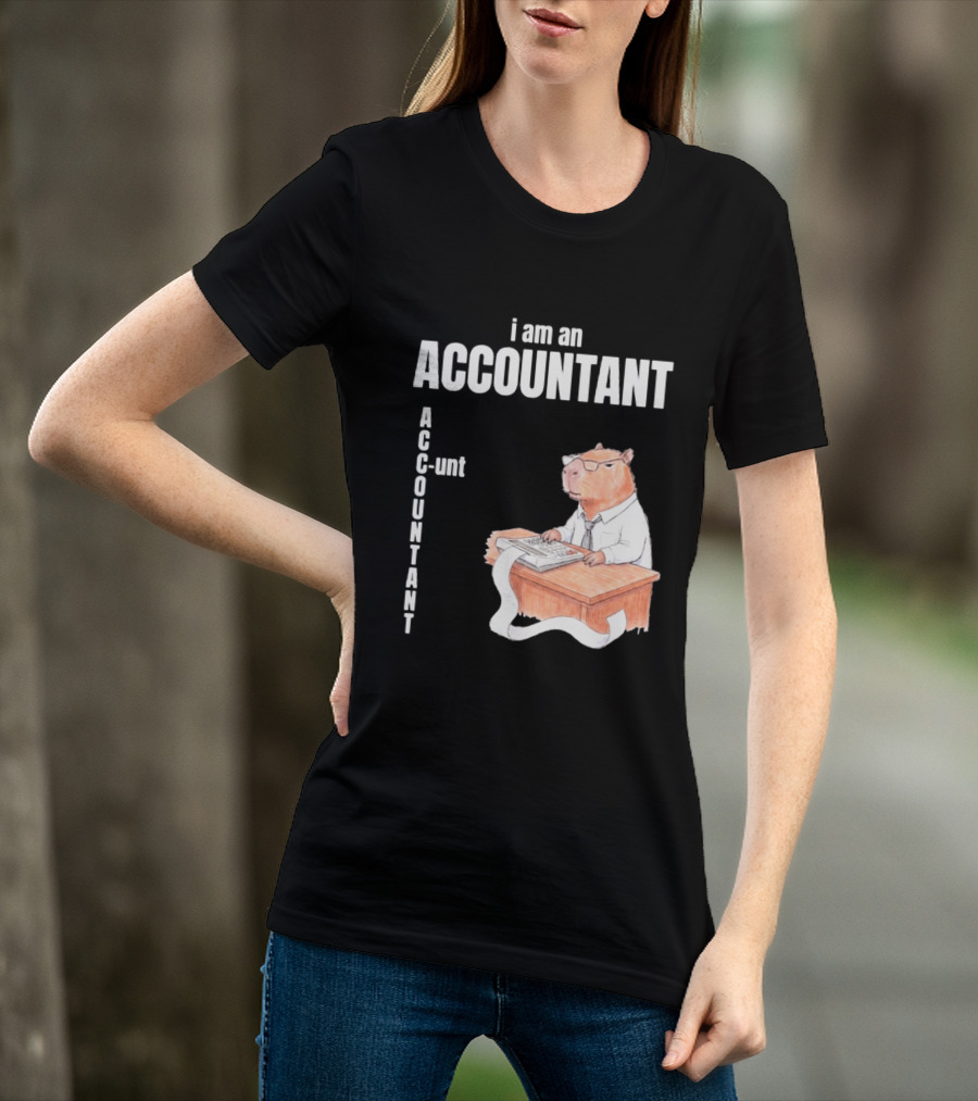 Capybara Accountant I Am An ACC OUNTANT Ac Counting Calculator Desk T-Shirt