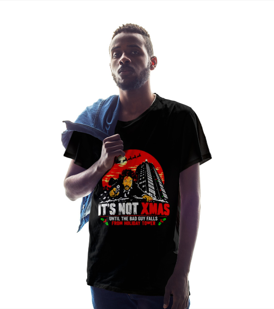 It's Not Xmas Until The Bad Guy Falls From Holiday Tower T-Shirt