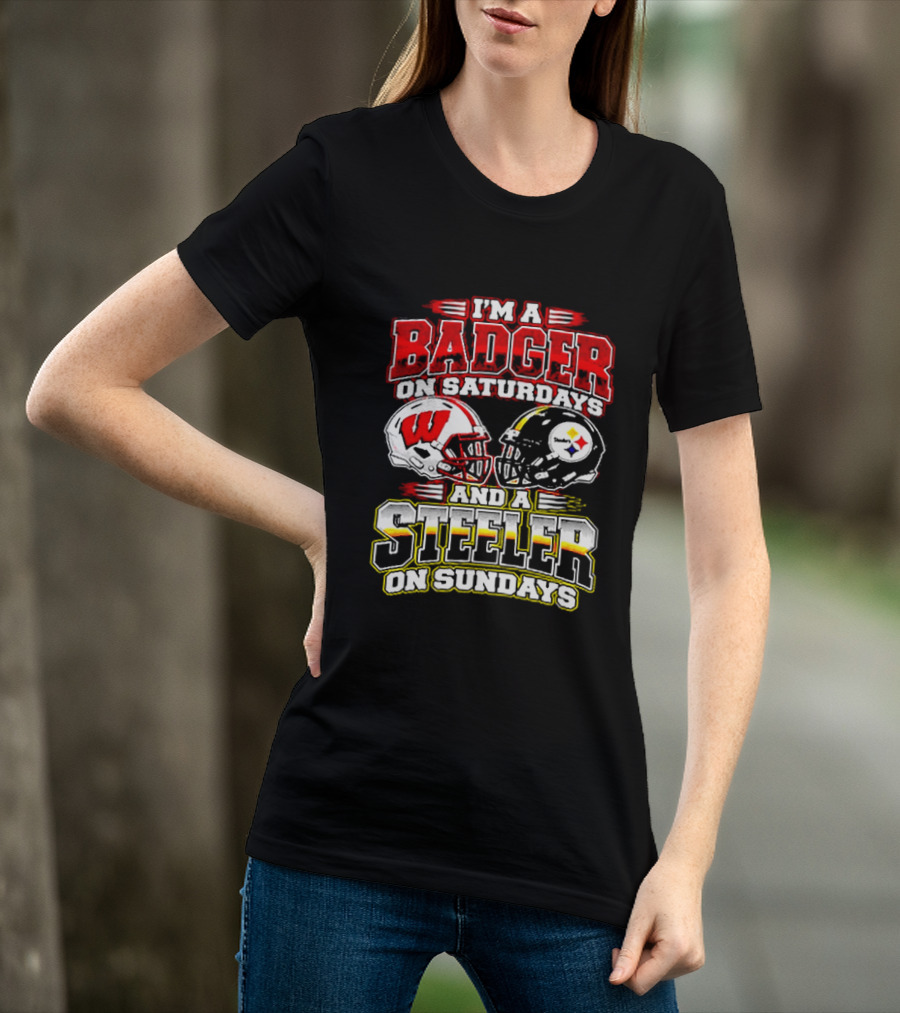 I'm A Badger On Saturdays And A Steeler On Sundays T-Shirt