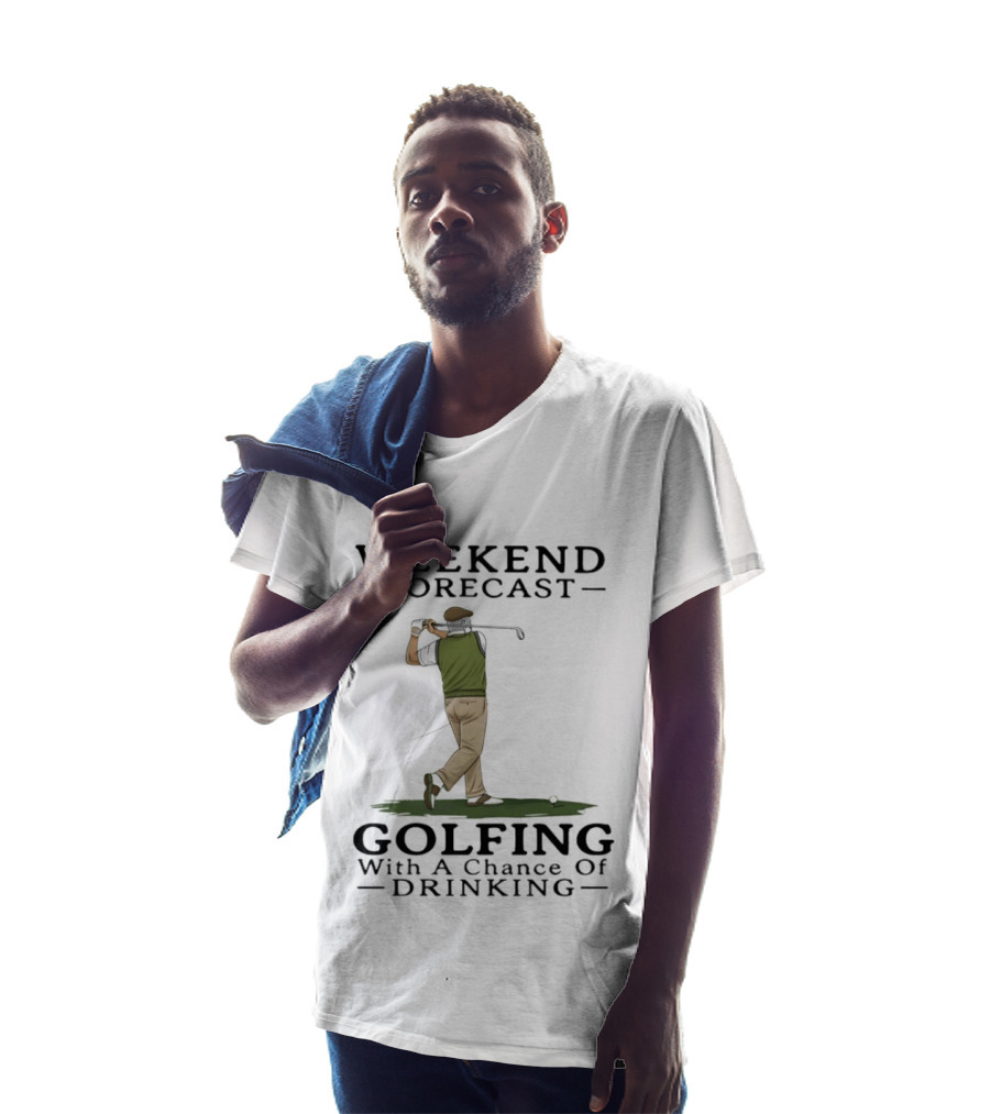 Weekend Forecast Golfing With A Chance Of Drinking T-Shirt