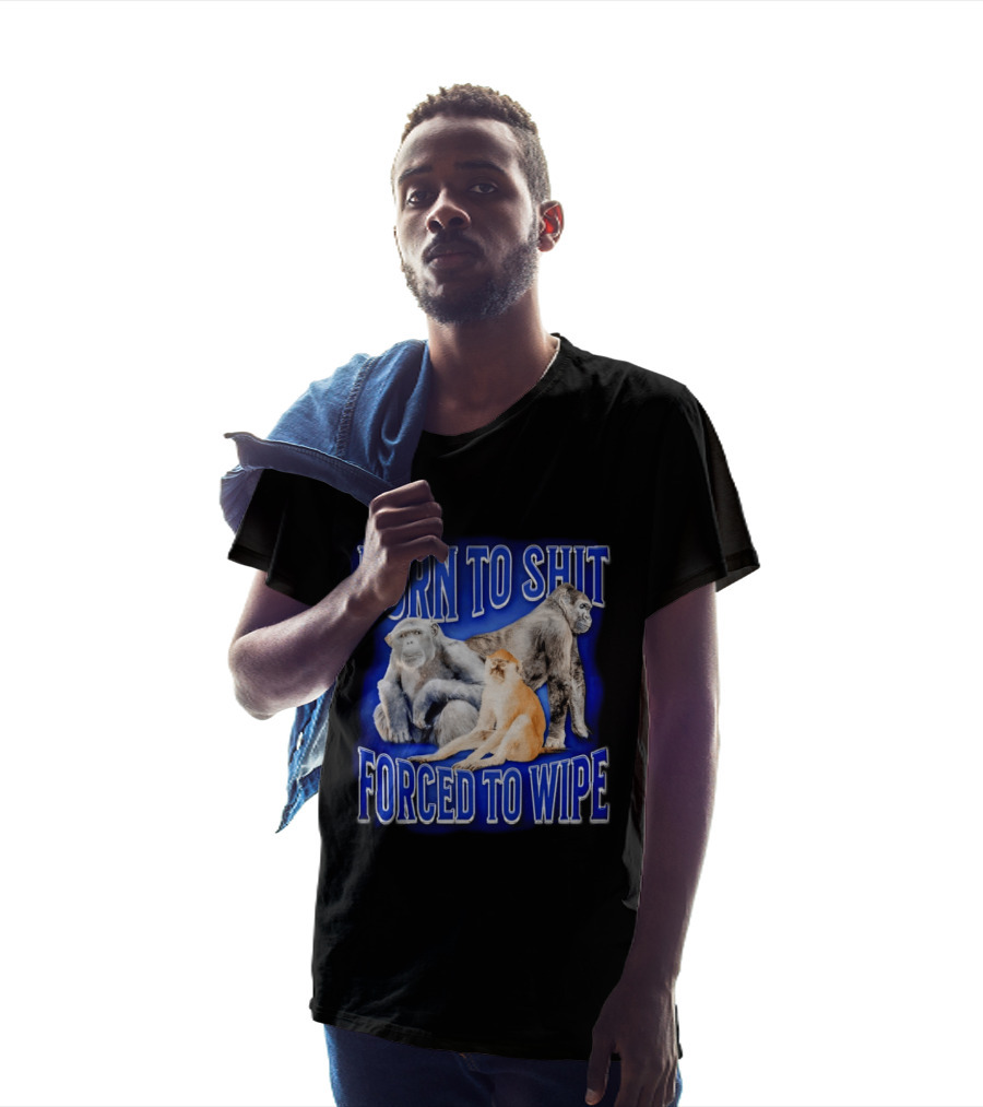 Born To Shit Forced To Wipe Gorilla Monkey Humor T-Shirt