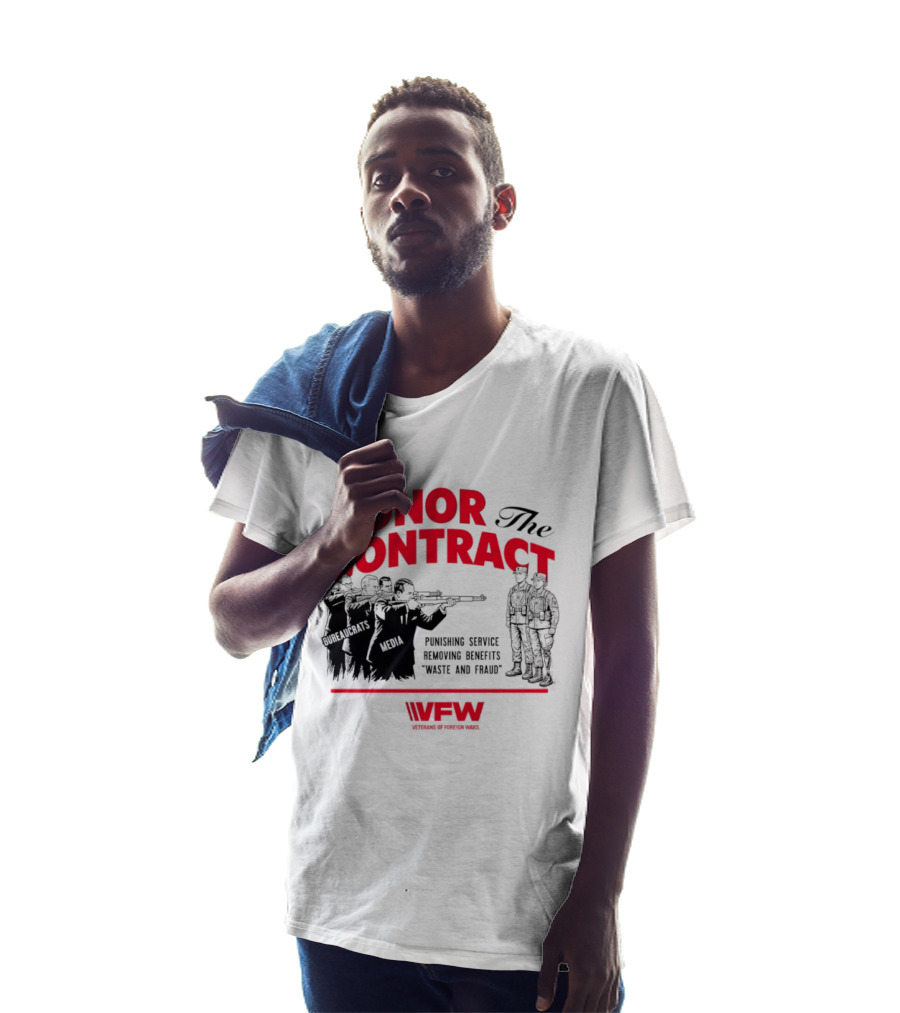 Honor The Contract Veterans Of Foreign Wars Promising Service Securing Benefits Reducing Waste And Fraud T-Shirt
