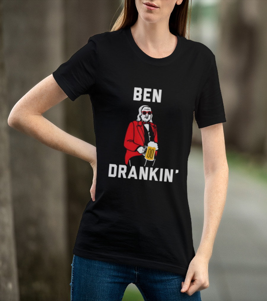 Ben Drankin Benjamin Franklin Beer Founding Fathers T-Shirt