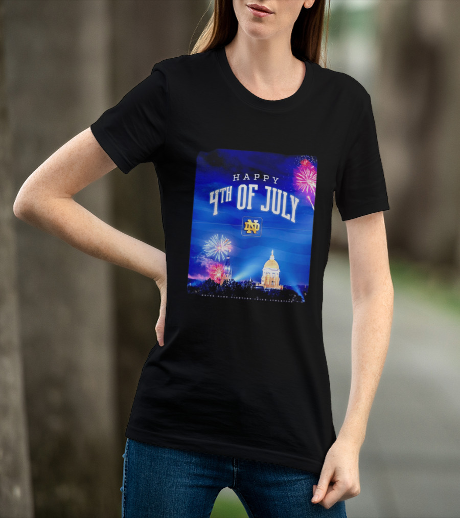 Notre Dame Happy 4th Of July Fireworks Celebration T-Shirt