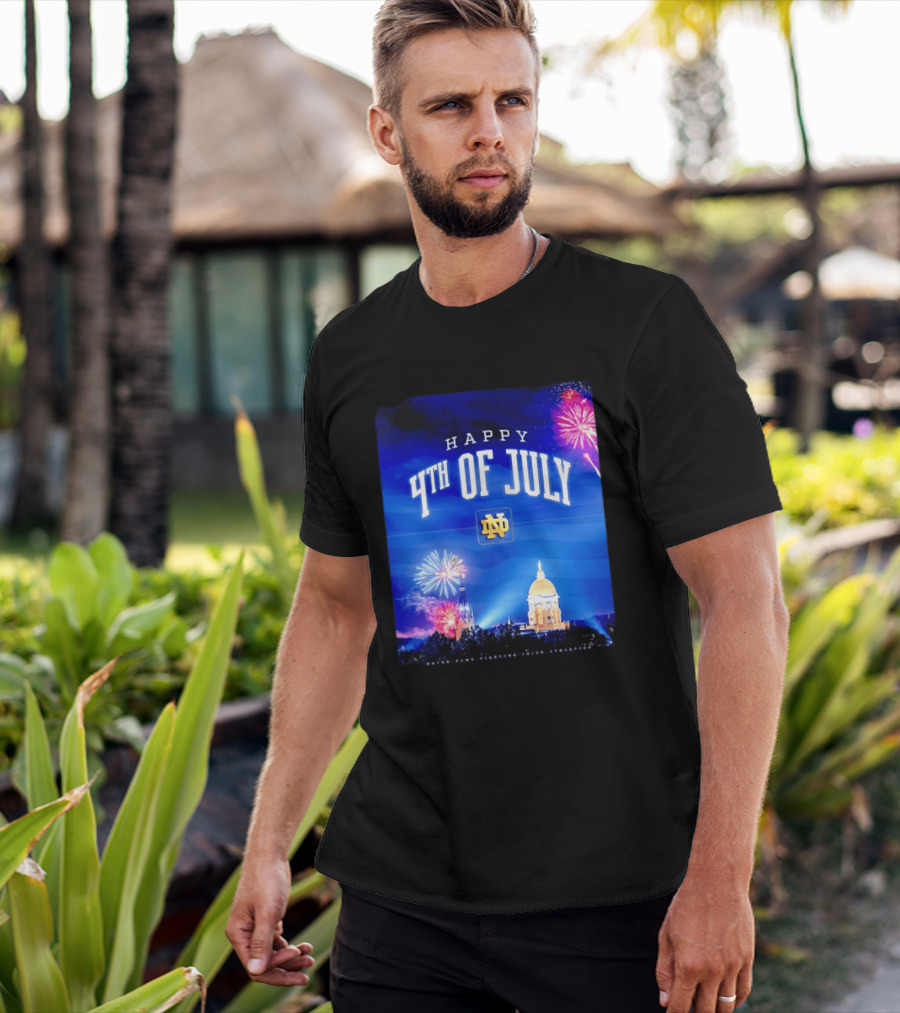 Notre Dame Happy 4th Of July Fireworks Celebration T-Shirt