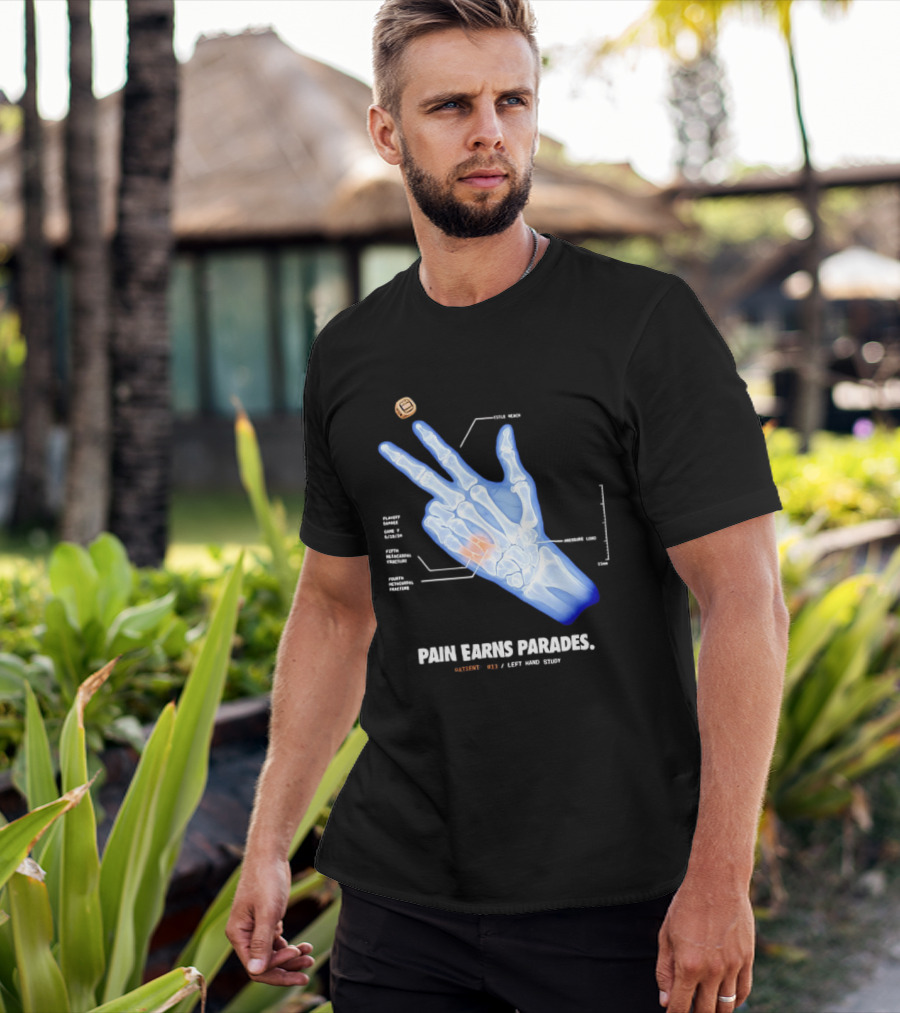 Pain Earns Parades X Ray Left Hand Study Detailed Anatomy T-Shirt