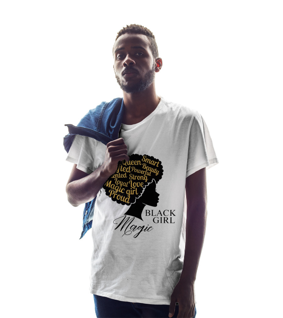 Black Girl Magic Queen Beauty Proud Gifted Talented Strong Loyal Love Smart Powerful T-Shirt
