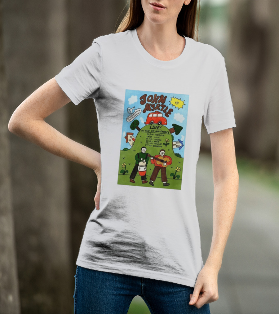 John Myrtle Tour 2026 Live In Sheffield Leeds London Paris Toulouse Bordeaux T-Shirt