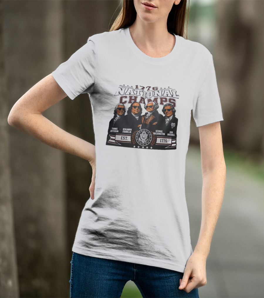 Thomas Jefferson Benjamin Franklin George Washington John Marshall 1776 National Champs EST 1776 T-Shirt