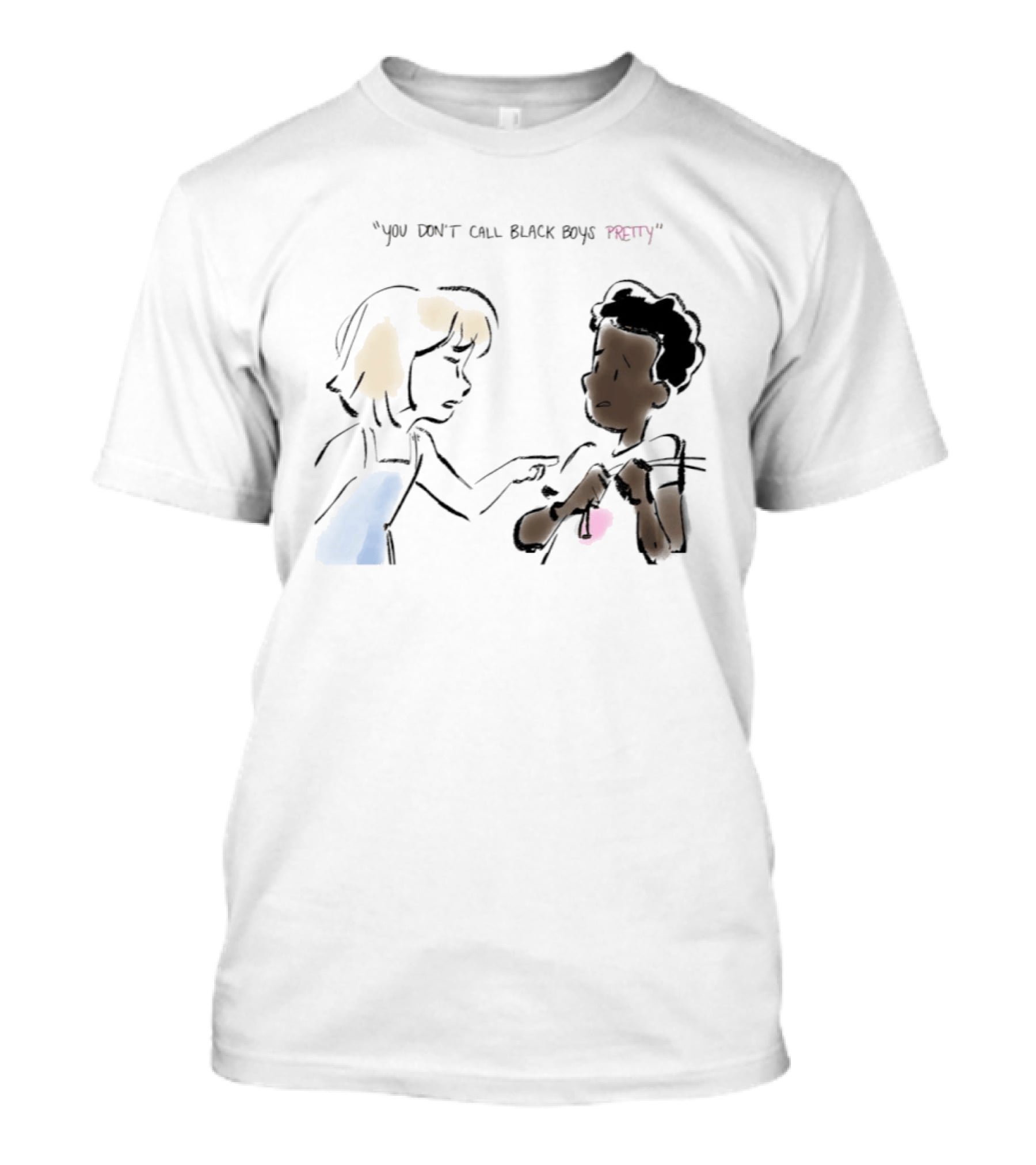 You Don't Call Black Boys Pretty" Social Justice Message With Illustrative Characters T-Shirt