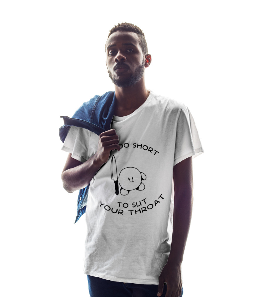 Not Too Short To Slit Your Throat Kirby Knife T-Shirt