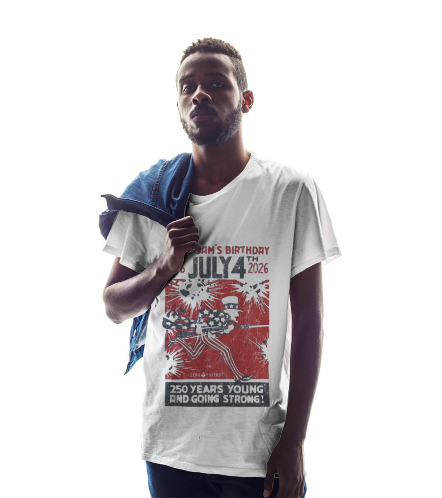 Uncle Sam's Birthday July 4th 1776 To 2026 Zero Foxtrot 250 Years Young And Going Strong T-Shirt