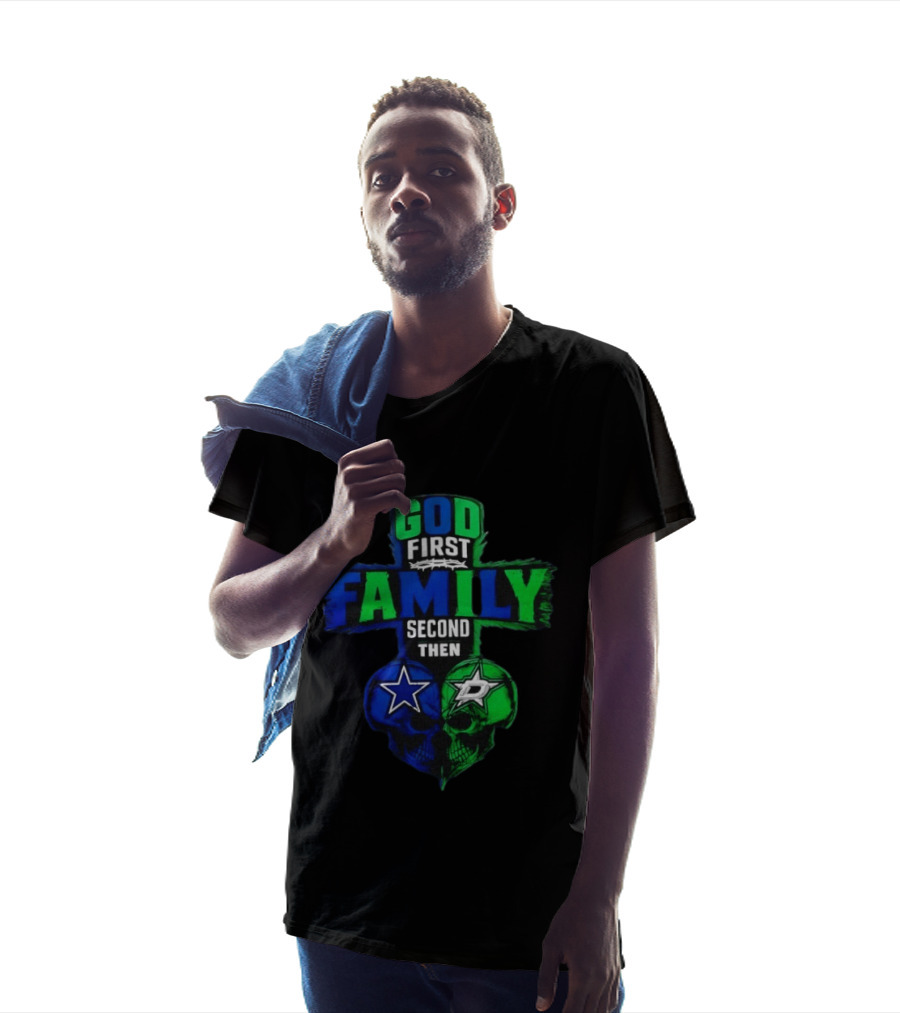 God First Family Second Then Dallas Cowboys Dallas Stars Skull Heart T-Shirt