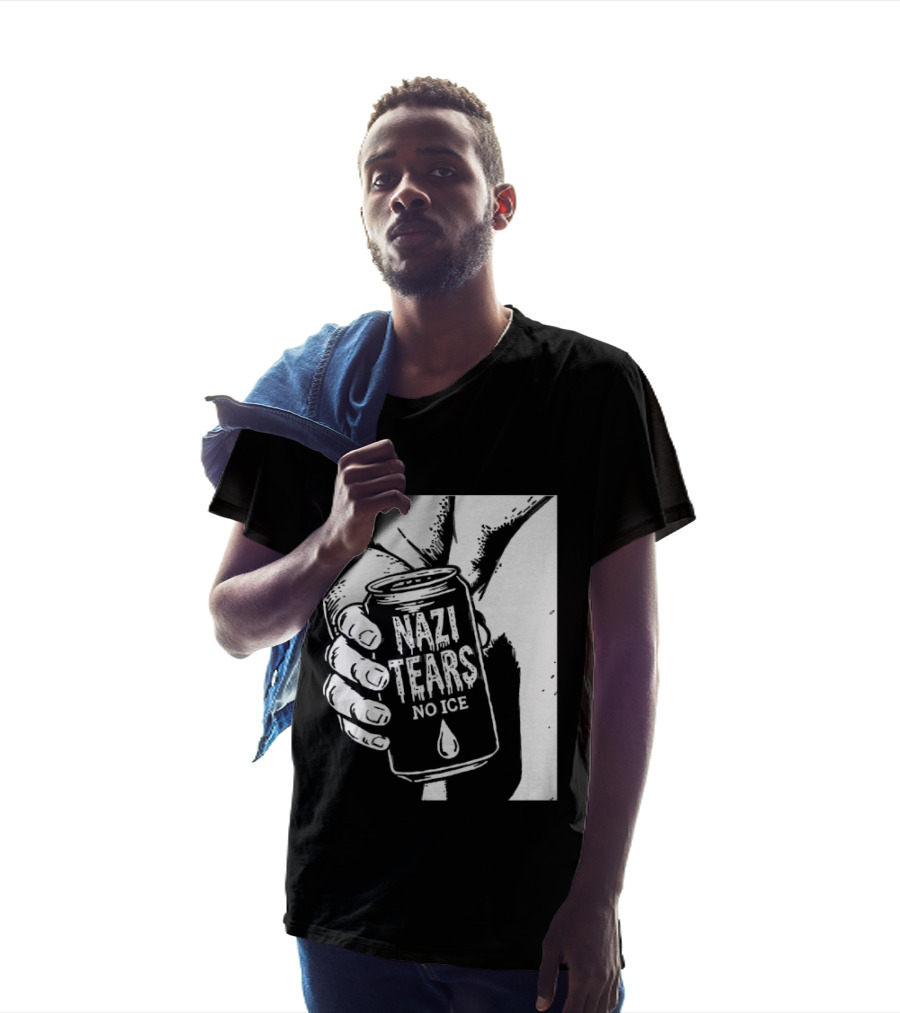 Nazi Tears No Ice Political Satire Can Anti Nazi T-Shirt