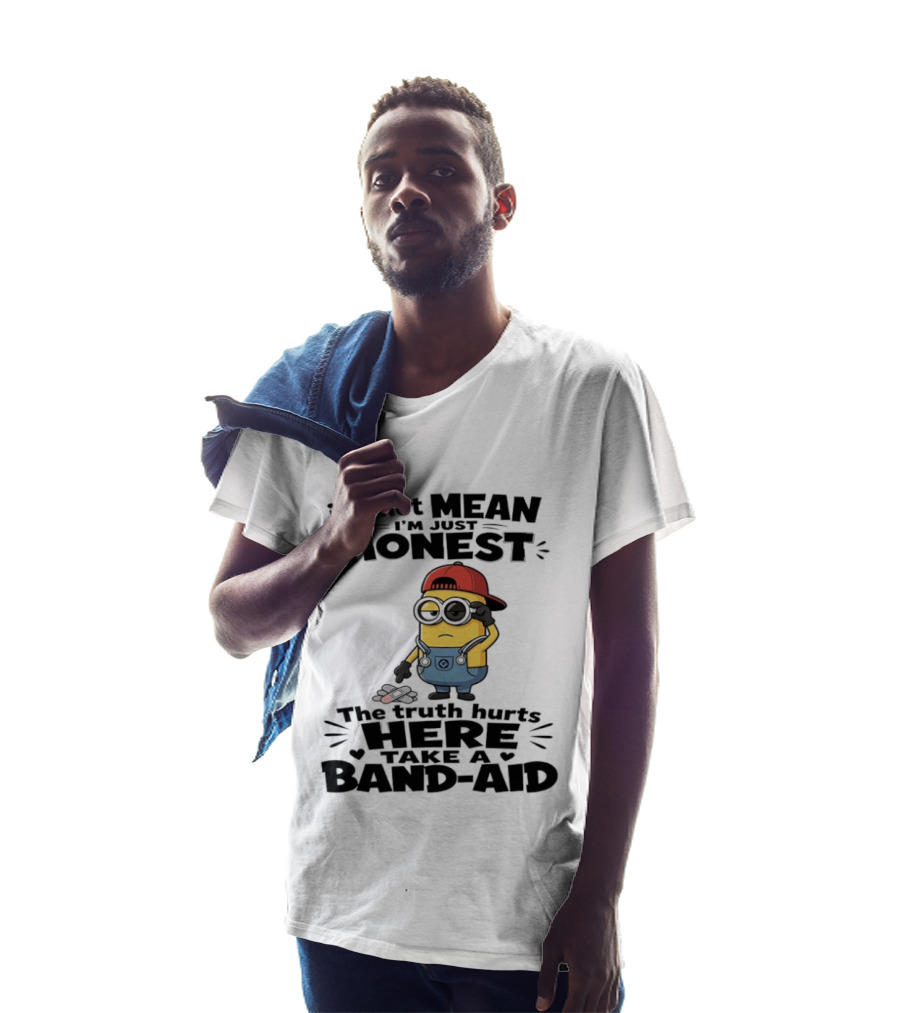 I'm Not Mean I'm Just Honest The Truth Hurts Here Take A Band Aid Minion T-Shirt