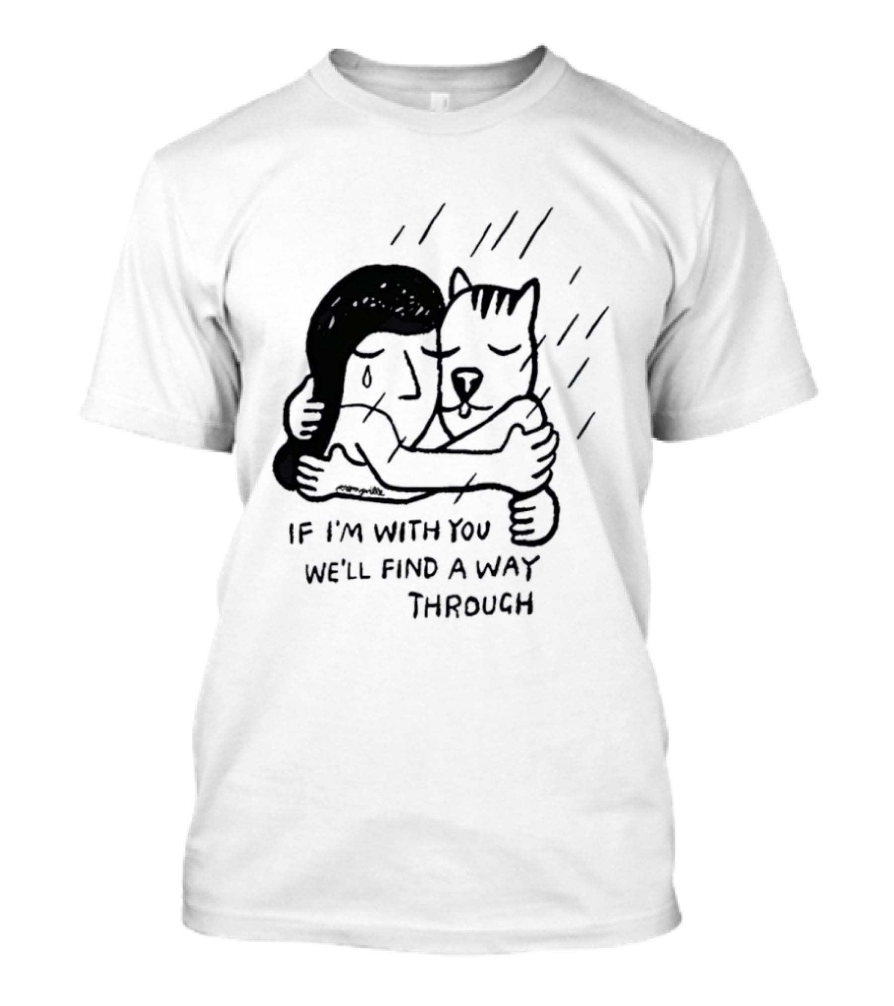 Jeremyville If I'm With You We'll Find A Way Through Cat Hug Rain T-Shirt