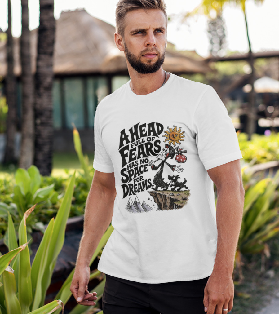 Grim Reaper A Head Full Of Fears Has No Space For Dreams Sun And Mountains Scene T-Shirt