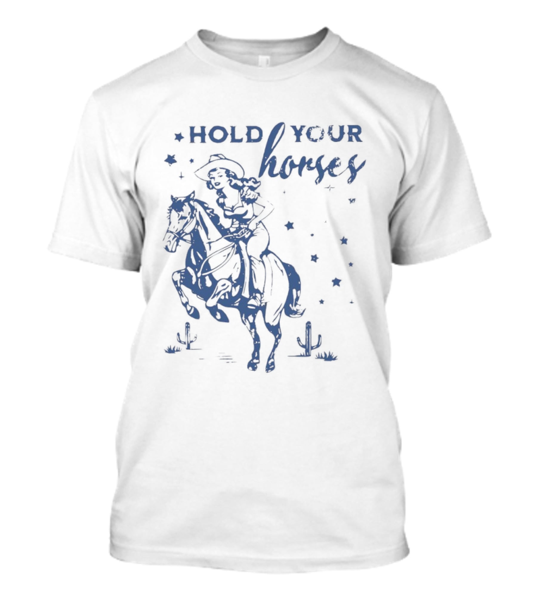 Hold Your Horses Cowgirl Western Cowboy Riding Horse With Stars And Cactus T-Shirt