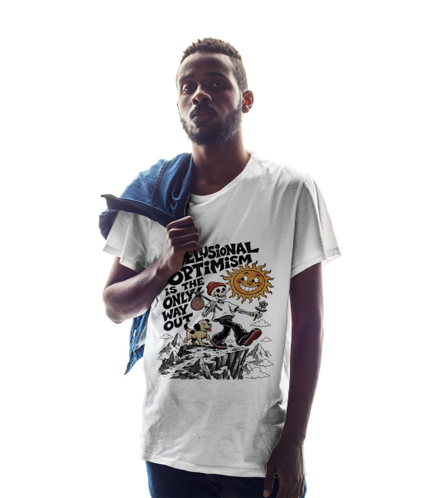 Delusional Optimism Is The Only Way Out Skeleton And Dog With Sun T-Shirt