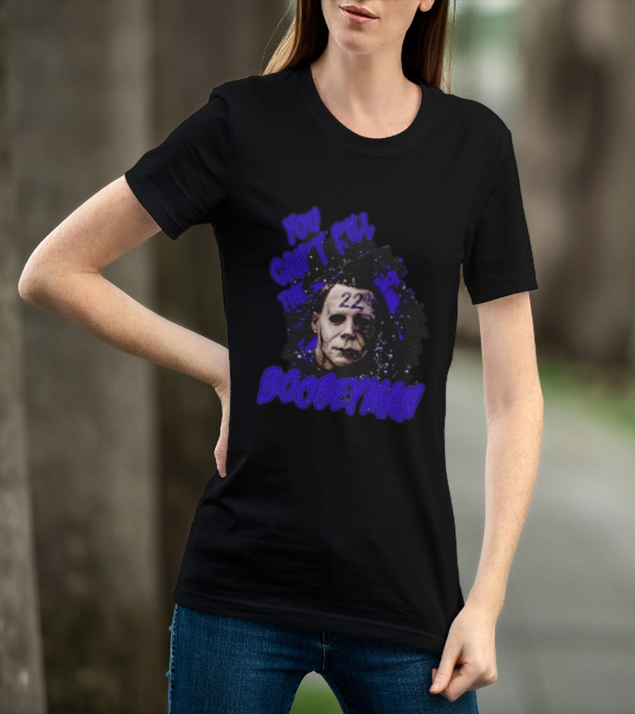 Michael Myers You Can't Kill The Boogeyman 22 Horror T-Shirt