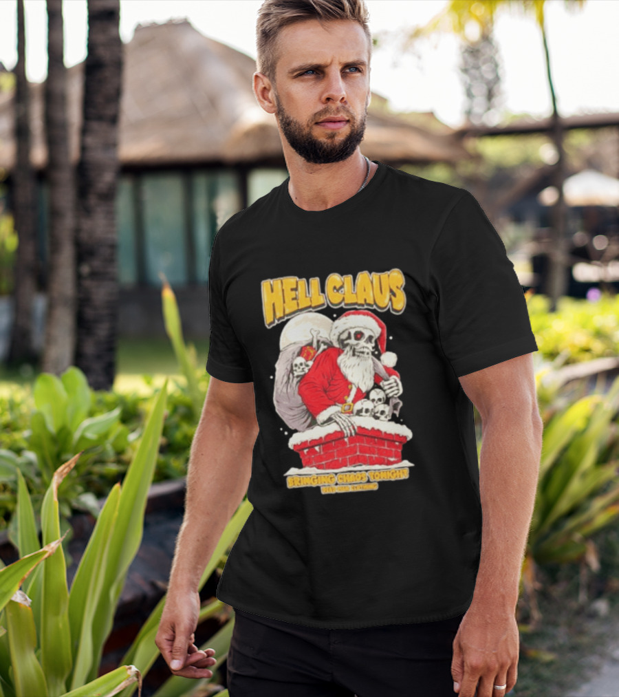 Hell Claus Bringing Chaos Tonight Dead Man Clothing Santa Skeleton T-Shirt